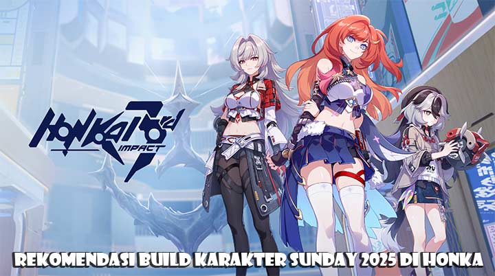 Rekomendasi Build Karakter Sunday 2025 di Honka